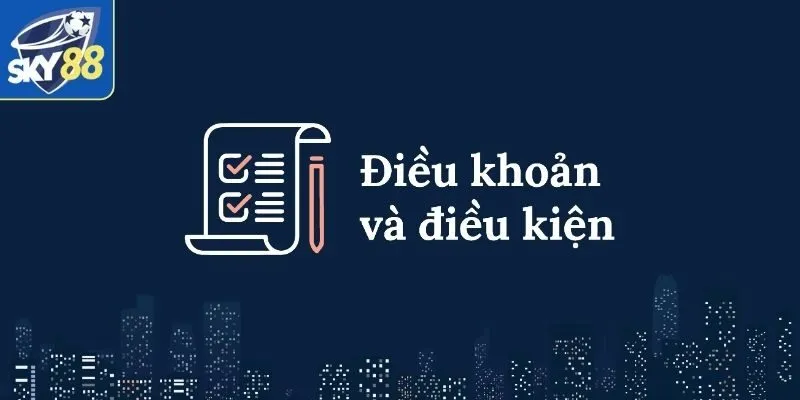 Điều Khoản Điều Kiện Sky88 - Nội Dung Pháp Lý Quan Trọng 1 Tìm hiểu về tầm quan trọng của hệ thống điều khoản pháp lý